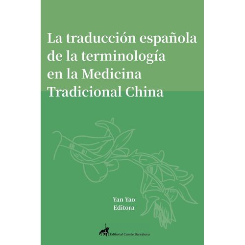 Estudio Analítico De La Traducción Española Especializada: Caso De Terminología De La Medicina Tradicional China