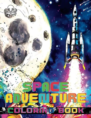 Space Adventure Coloring Book For Kids: Rocket Launch Coloring Expedition Ages 4 & Older.