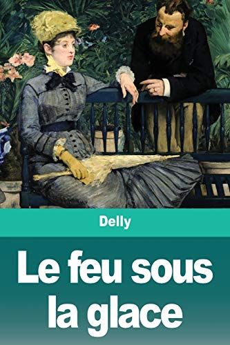 Le Feu Sous La Glace