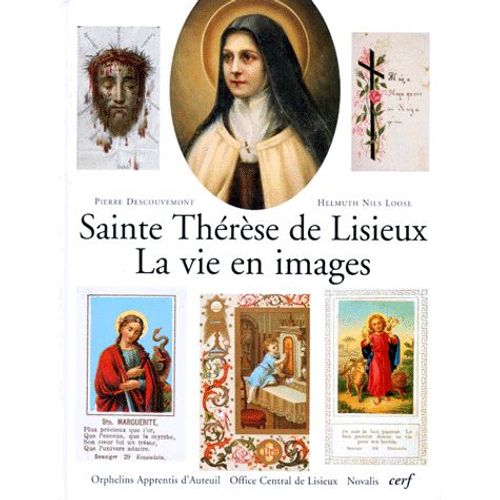 Sainte Therese De Lisieux - La Vie En Images