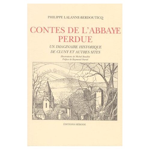 Contes De L'abbaye Perdue - Un Imaginaire Historique De Cluny Et Autre Sites