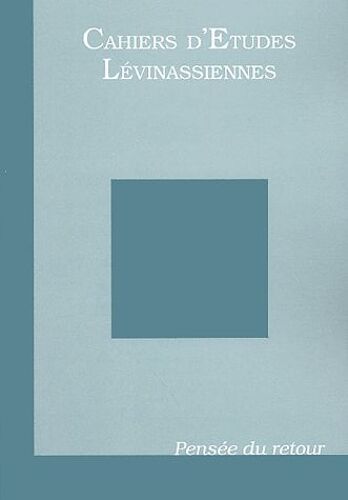 Cahiers D'etudes Lévinassiennes N° 3 - Pensée Du Retour