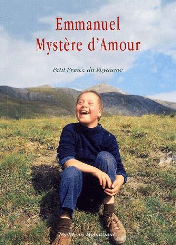 Emmanuel, Mystère D'amour - Petit Prince Du Royaume