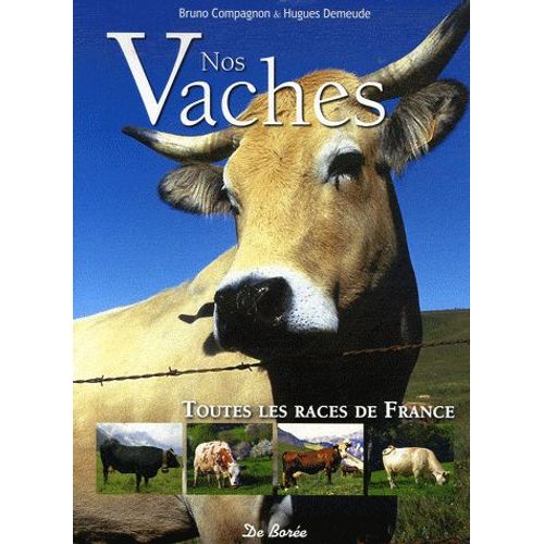 Nos Vaches - Toutes Les Races De France