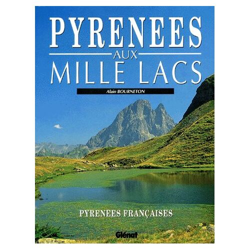 Pyrénées Aux Mille Lacs