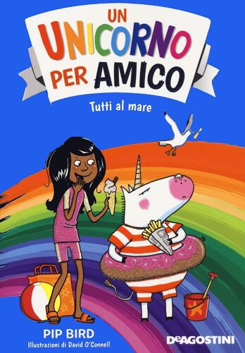 Tutti Al Mare. Un Unicorno Per Amico