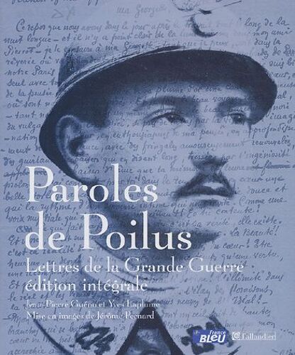 Paroles De Poilus - Lettres De La Grande Guerre