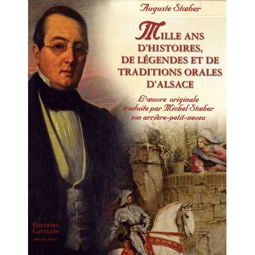 Mille Ans D'histoires, De Légendes Et De Traditions Orales - Basse Alsace - Haute Alsace, Coffret En 2 Volumes