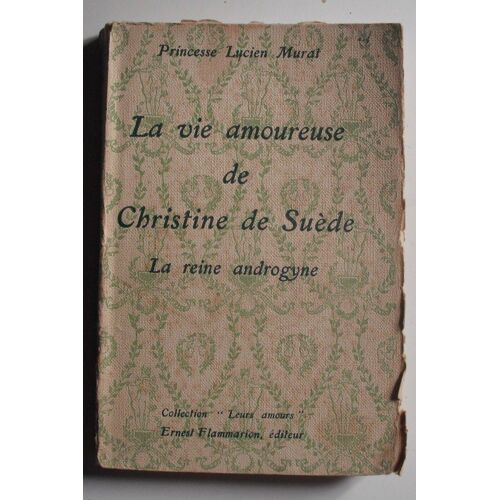La Vie Amoureuse De Christine De Suède, La Reine Androgyne