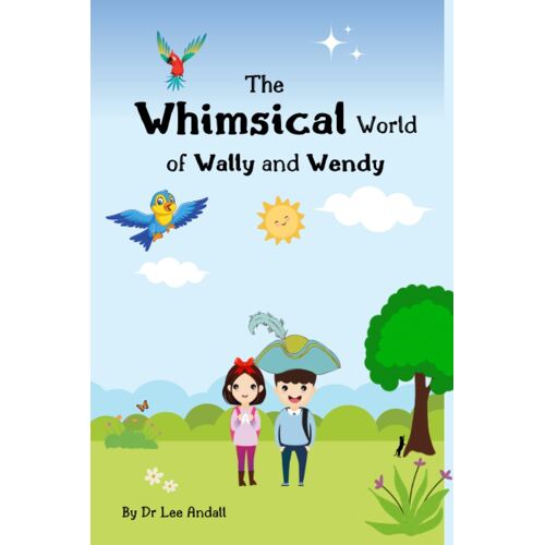 The Whimsical World Of Wally And Wendy