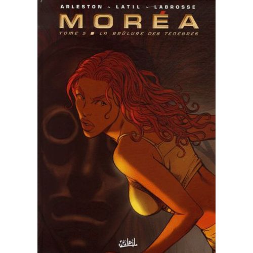 Moréa Tome 5 - La Brûlure Des Ténèbres