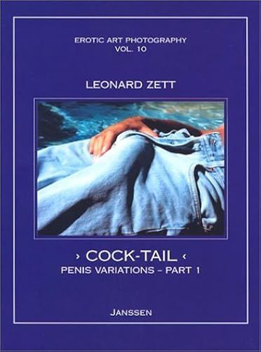 Cock-Tail: 10 (Gay Erotic Art Photography)