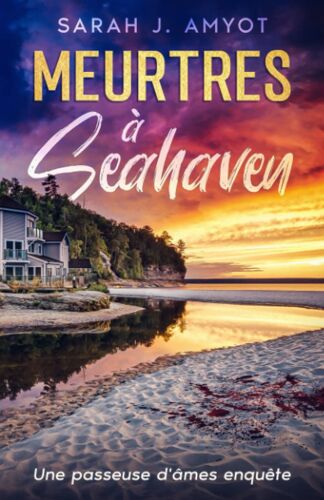 Meurtres À Seahaven : Une Passeuse D'âmes Enquête: Cosy Crime, Mystère, Thriller: 1