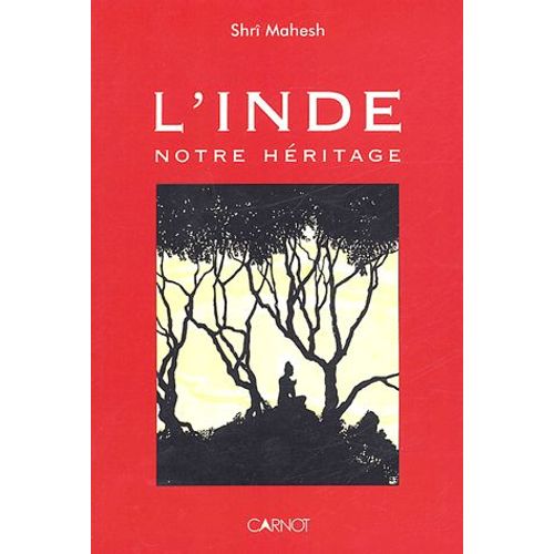 L'inde, Notre Héritage
