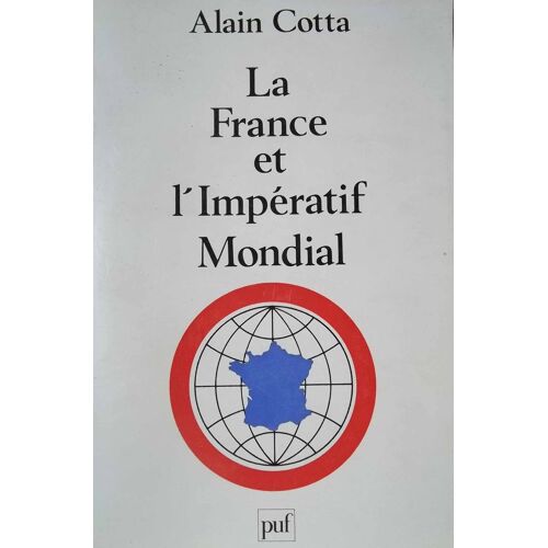 La France Et L'impératif Mondial