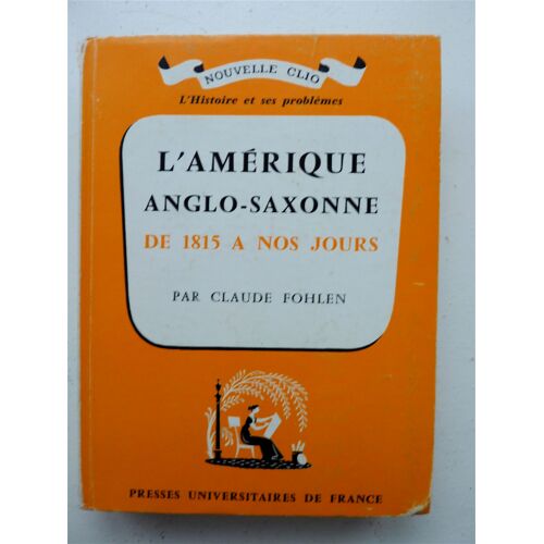 L Amérique Anglo-Saxonne De 1815 À Nos Jours