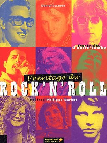 L'héritage Du Rock'n'roll - Portraits D'outre-Tombe
