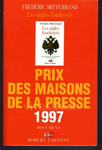 Aigles - Les Foudroyés - La Fin Des Romanov, Les Habsbourg Et Des Hohenzollern Aigles - Les Foudroyés - La Fin Des Romanov, Les Habsbourg Et Des Hohenzollern