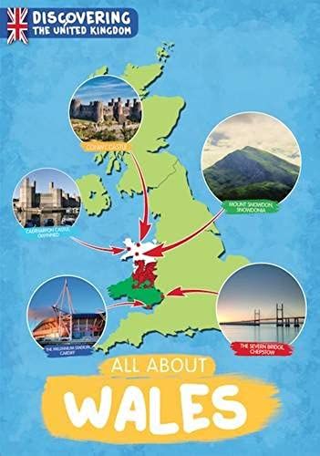 All About Wales (Discovering The United Kingdom)