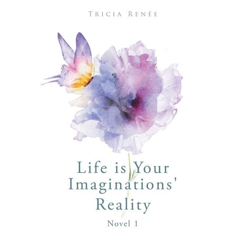 Life Is Your Imaginations' Reality