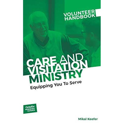 Care And Visitation Ministry Volunteer Handbook