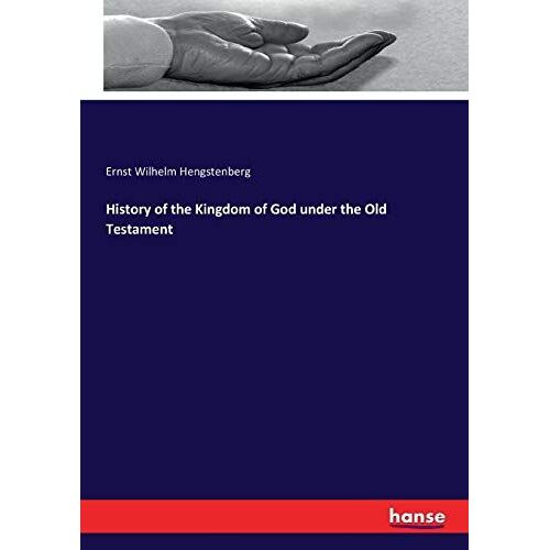 History Of The Kingdom Of God Under The Old Testament