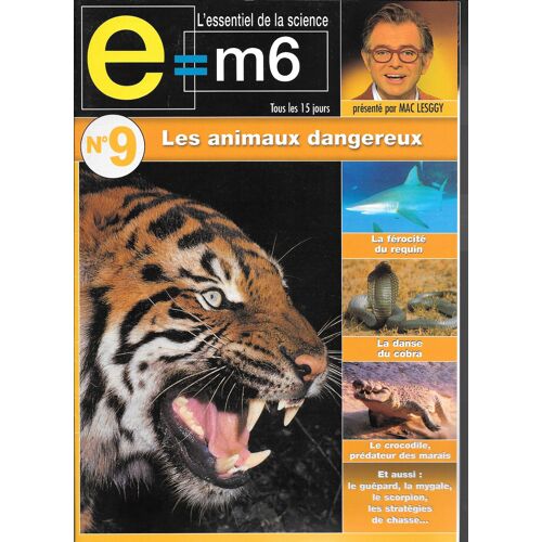 E=M6  N° 9 : Les Animaux Dangereux