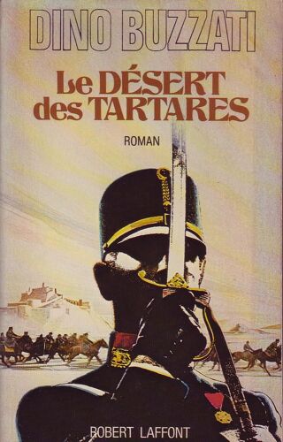 Le Désert Des Tartares - Roman Traduit De L'italien Par Michel Arnaud
