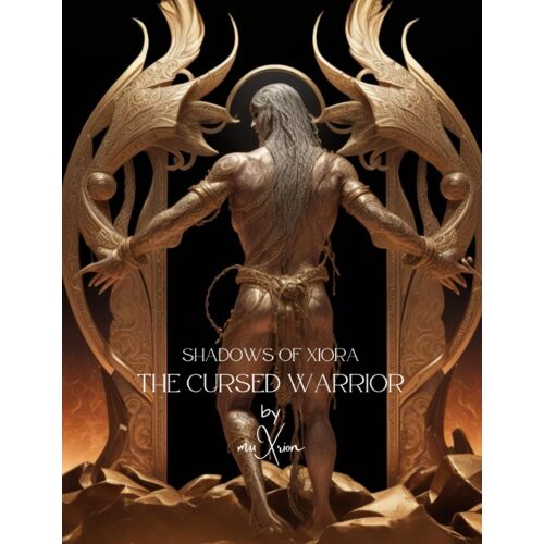 Shadows Of Xiora: The Cursed Warrior