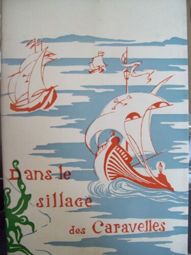 Dans Le Sillage Des Caravelles, Annales De L'église En Guadeloupe 1635-1970