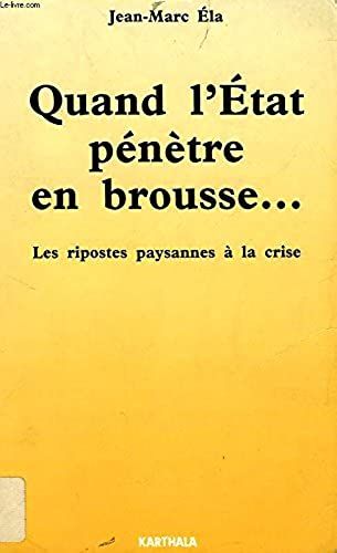 Quand L Etat Penetre En Brousse.... Les Ripostes Paysannes A La Crise