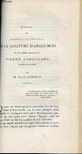 Tiré À Part : Etude Sur La Rédaction Officielle De La Coutume D Angoumois Et Son Premier Commentateur Pierre Gandillaud Conseilleur Au Président + Chroniques: Antiquités Trouvées Dans Les Frondations(...)