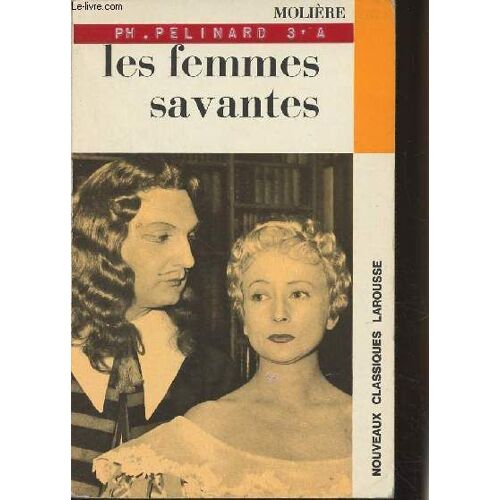 Les Femmes Savantes - Nouveaux Classiques Larousse
