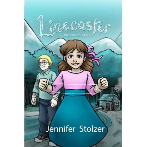 Linecaster: A Threadcaster Story For Middle Grade Readers