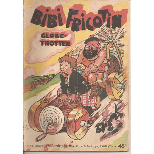 Bibi Fricotin N° 12 : Bibi Fricotin Globe-Trotter ( Février 1948 )
