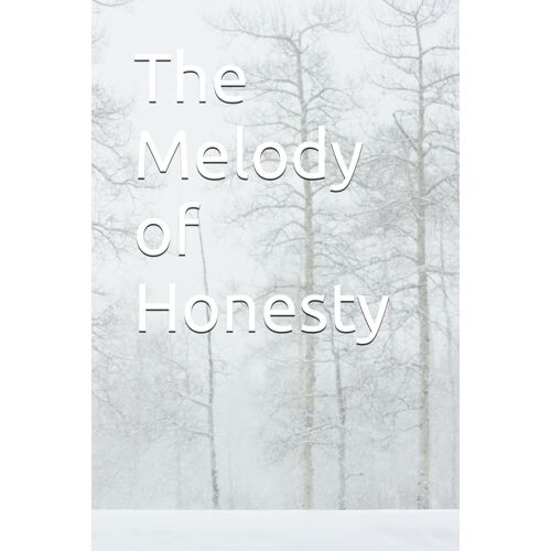 The Melody Of Honesty