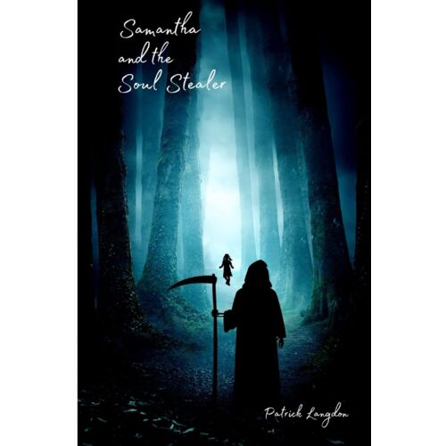 Samantha And The Soul Stealer (The Misadventures Of Death)