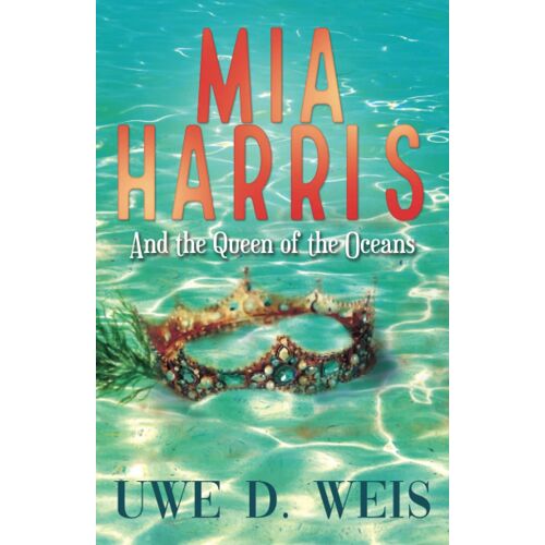 Mia Harris And The Queen Of The Oceans