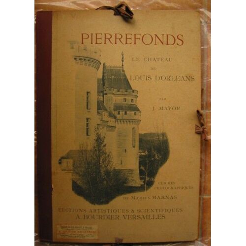 Pierrefonds, Le Chateau De Louis D'orleans