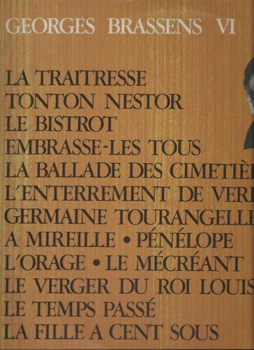 6 - La Traitresse, Tonton Nestor, Le Bistrot, Embrasse-Les Tous, La Ballade Des Cimetières, L'enterrement De Verlaine, Germaine Tourangelle, A Mireille, Pénélope, L'orage, Le Mécréant, Le Temps Passé,