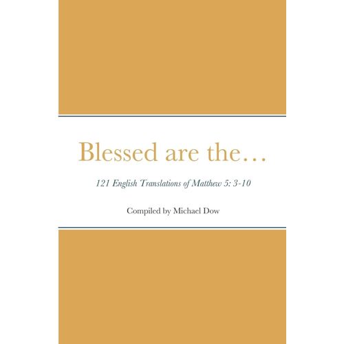 Blessed Are The... 121 English Translations Of Matthew 5