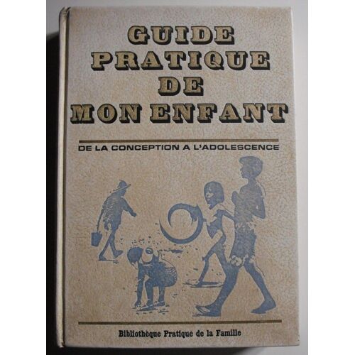 Guide Pratique De Mon Enfant