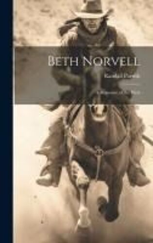 Beth Norvell; A Romance Of The West
