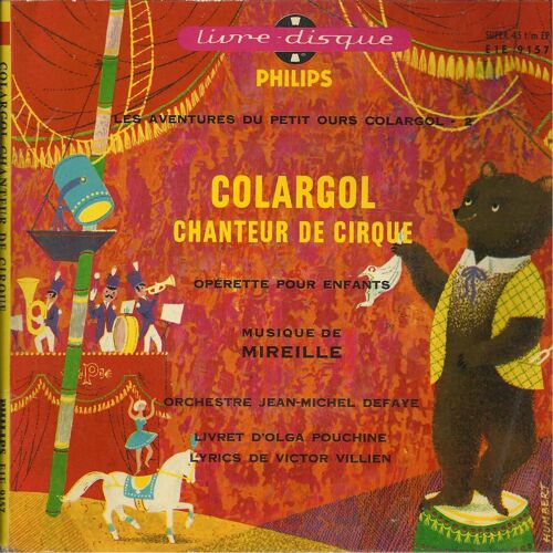 Les Aventures Du Petit Ours Colargol - 2 : Colargol Chanteur De Cirque Opérette Pour Enfants ( Olga Pouchine / Victor Villien) (Livre Disque)