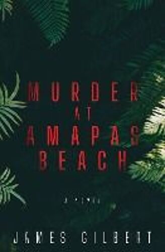 Murder At Amapas Beach