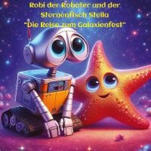 Robi Der Roboter Und Stella Der Sternenfisch