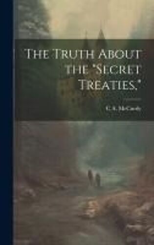 The Truth About The "Secret Treaties,