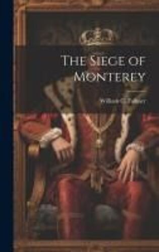 The Siege Of Monterey