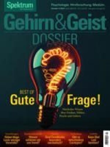 Gehirn&geist Dossier 4/2024 - Best Of Gute Frage!