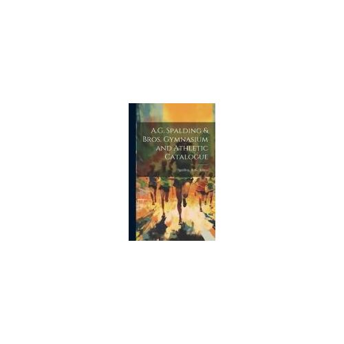 A.G. Spalding & Bros. Gymnasium And Athletic Catalogue